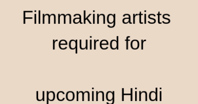 Entire team of filmmaking artists required upcoming Hindi Movie