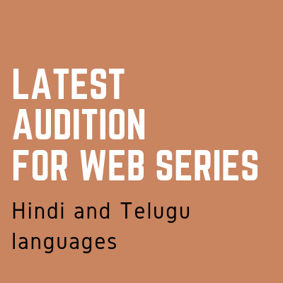 LATEST AUDITION FOR WEB SERIES hind telugu languages