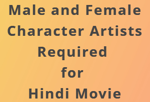 Male and Female Character Artists Hindi Movie