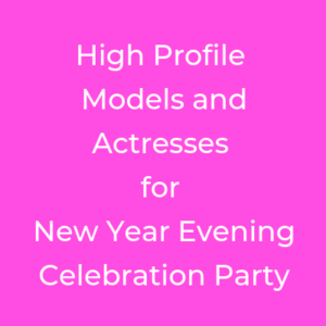 Models Actresses for New Year Evening Celebration Party