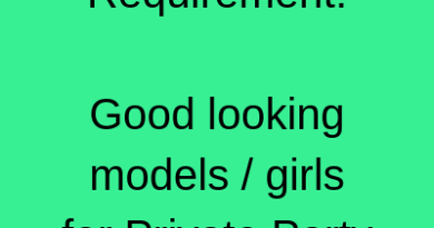 Requirement Good looking models girls for Private Party
