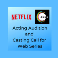 casting call for web mumbai series netflix zee5