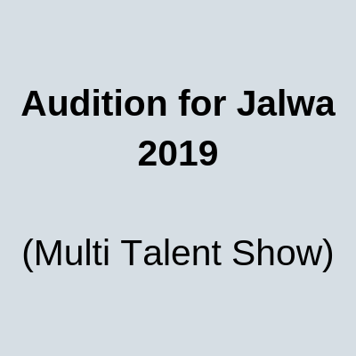 Audition for Jalwa 2019 Multi Talent Show