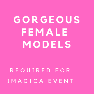 GORGEOUS FEMALE MODELS NEEDED FOR EVENT