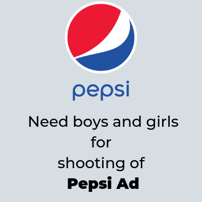 Need boys and girls for shooting of Pepsi Ad