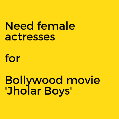 Need female actresses for Bollywood movie 'Jholar Boys'