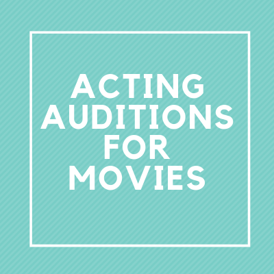 acting auditions for movies