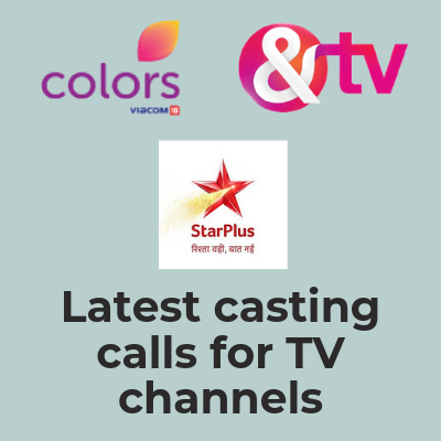colors and tv star plus Latest casting calls for TV channels