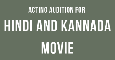 Acting audition for Hindi and Kannada movie