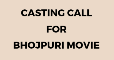 CASTING CALL FOR BHOJPURI MOVIE