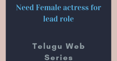 Need Female actress for lead role telugu web series