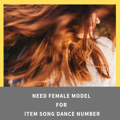 need female model for item song dance number