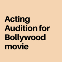 Acting audition for a Bollywood movie