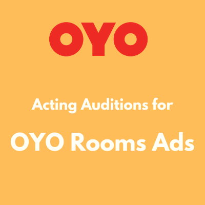 Acting auditions for Oyo rooms ads