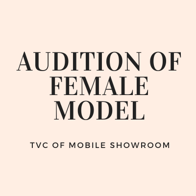 Audition of Female model Mobile TVC