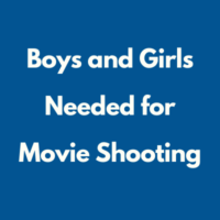 Boys and Girls Needed for Movie Shooting
