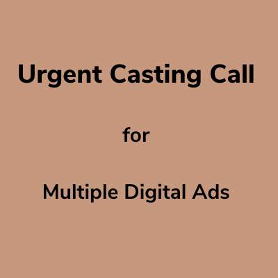 casting call for multiple digital advertisements