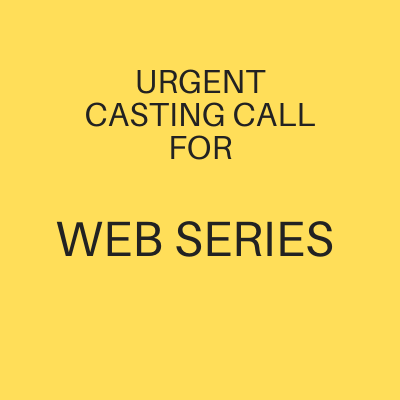 casting for a web series by a reputed production house