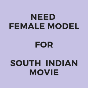 need female model for south indian movie