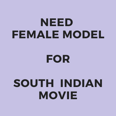 need female model for south indian movie