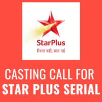 casting call for star plus serial