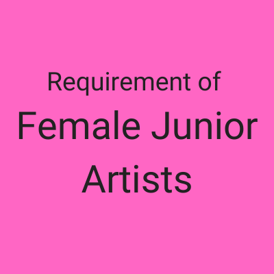 Requirement of Female Junior Artists