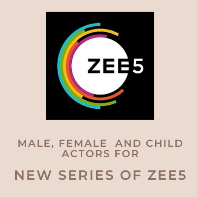 Need actors for new Webseries of ZEE5