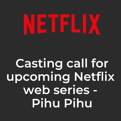 Casting call for upcoming Netflix web series pihu pihu