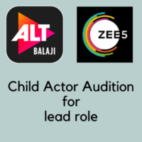 Child actor audtitoin for ALTBalaji and ZEE5 webseries