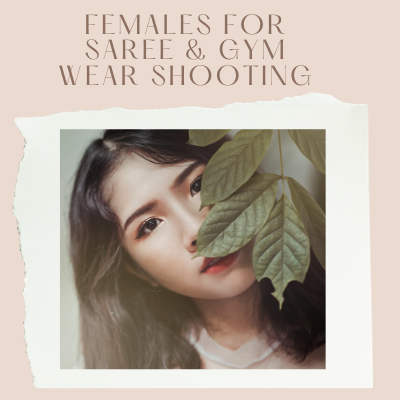 Females for Saree & Gym wear shooting