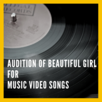 auditoin of Beautiful girl for music video songs