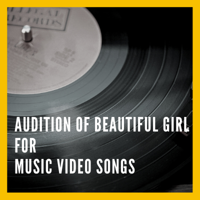 auditoin of Beautiful girl for music video songs