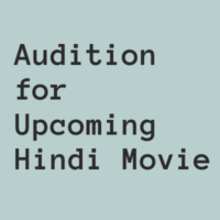 Audition for upcoming Hindi Movie