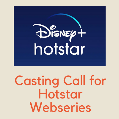Casting Call for Hotstar Webseries