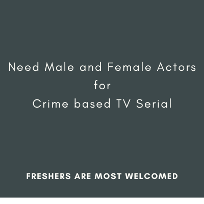 Casting call for Crime based TV Serial