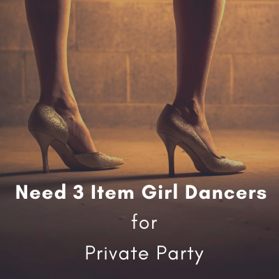 Need 3 Item Girl Dancers for Private Party Mumbai