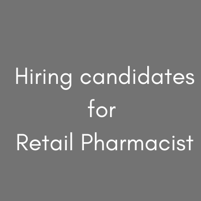 2021 full time job Hiring candidates for retail Pharmacist