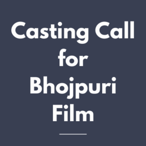 Audition for Bhojpuri Film Female actress