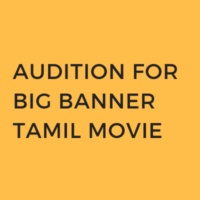Audition for Tamil movie big banner