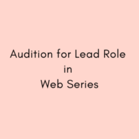 Audition for lead role in web series