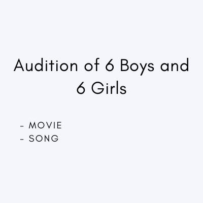 Audition of Boys and Girls for movie and song