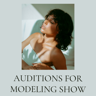 Auditions for Modeling Show - Girls and Boys can apply