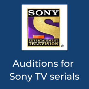Auditions for Sony TV serials
