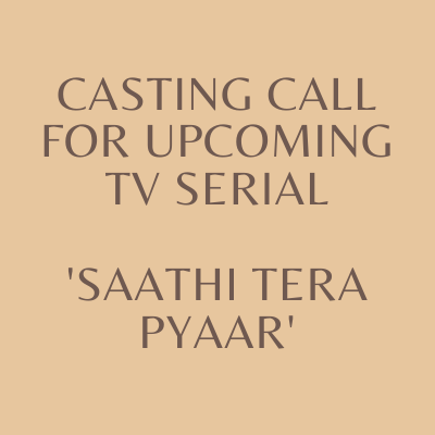 Auditions for TV serial Saathi Tera Pyaar
