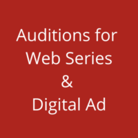 Auditions for web series & digital ad