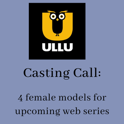 Casting Call  female models for upcoming ullu web series
