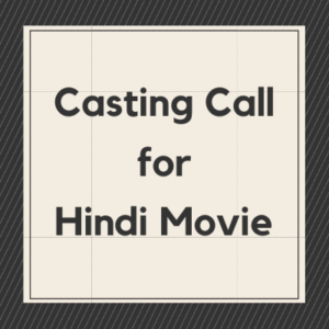 Casting Call for Hindi Movie Arunoday Films production