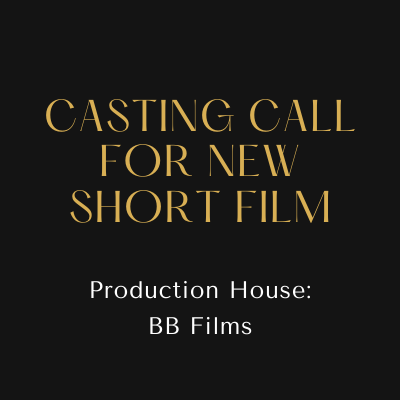 Casting Call for Upcoming Short Film