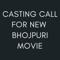 Casting call for Bhojpuri movie lead female role