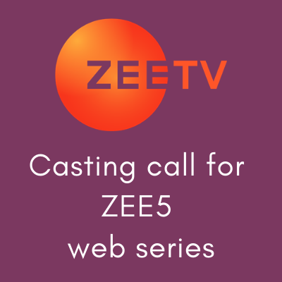 Casting call for ZEE5 web series